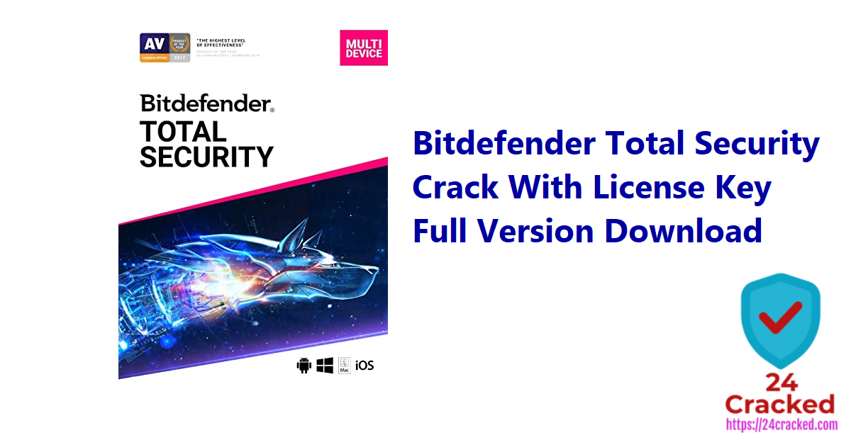 Bitdefender Total Security Crack 2022 V26.0.12.59 Activation Code Full Version Free Download